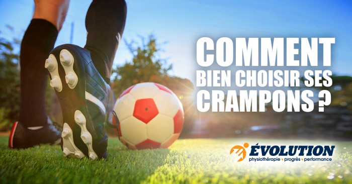 Comment bien choisir ses crampons au soccer - Évolution Physio